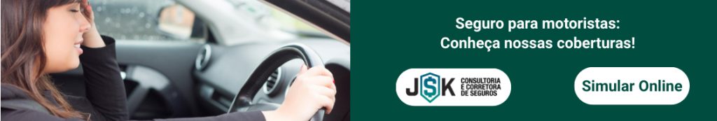 Seguro para motoristas:
Conheça nossas coberturas!