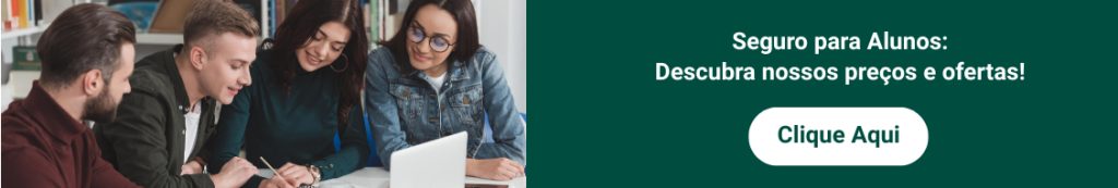 Seguro para Alunos:
Descubra nossos preços e ofertas!
