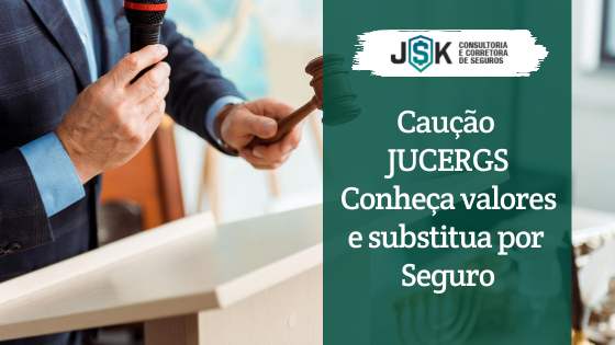 Caução JUCERGS Conheça valores e substitua por Seguro