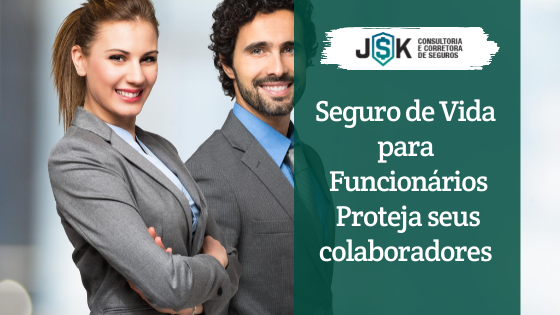 Seguro de Vida para Funcionários Proteja seus colaboradores