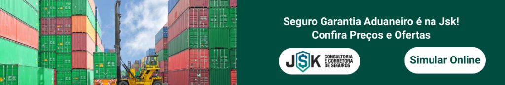 Seguro Garantia Aduaneiro é na Jsk!
Confira Preços e Ofertas