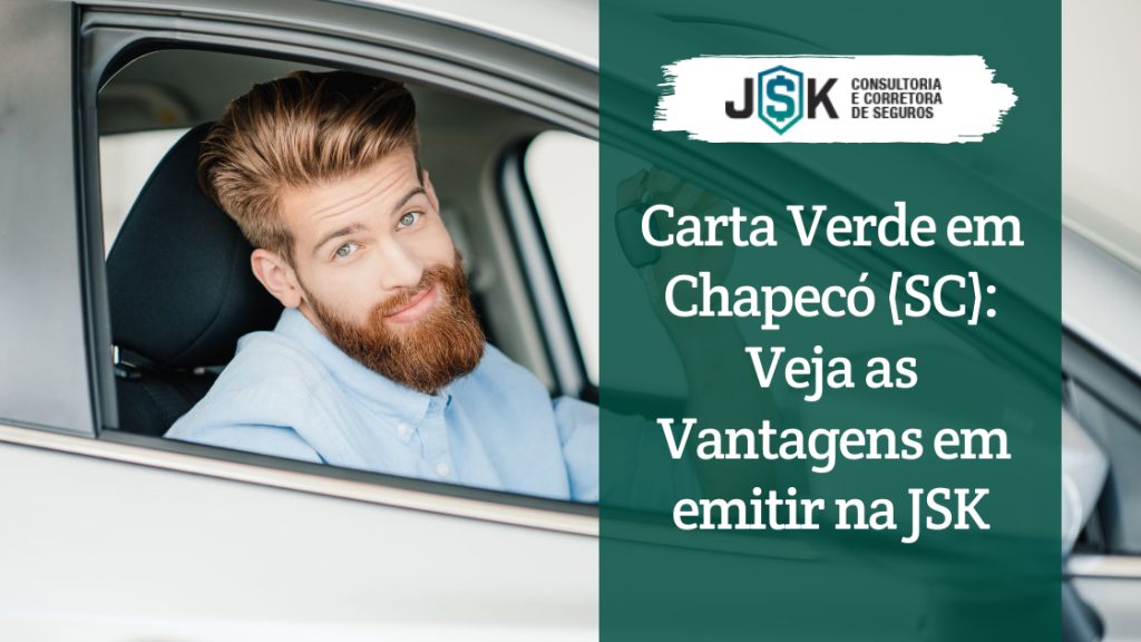 Seguro Carta Verde em Chapecó (SC), veja as vantagens