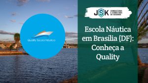 Escola Náutica em Brasília (DF): Conheça a Quality