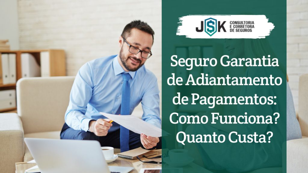 Seguro Garantia de Adiantamento de Pagamentos