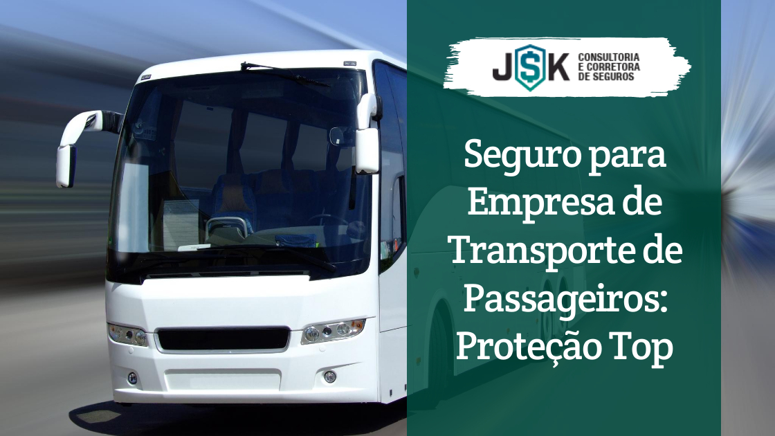 Seguro-para-Empresa-de-Transporte-de-Passageiros_-Protecao-Top
