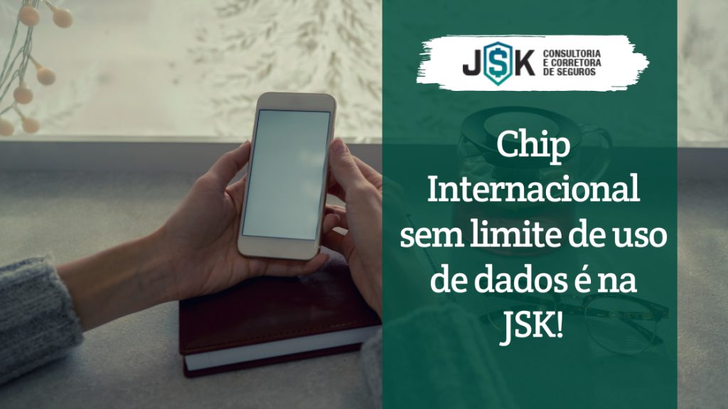 Chip Internacional sem limite de uso de dados é na JSK!