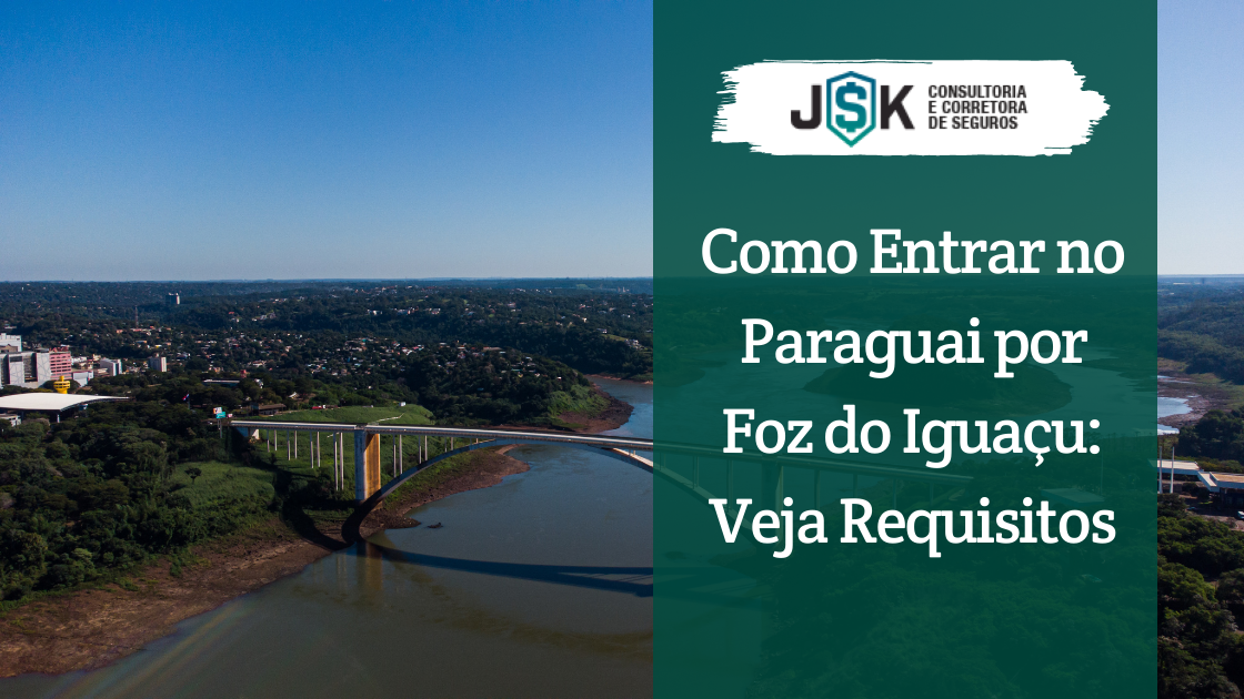 Como Entrar no Paraguai por Foz do Iguaçu: Veja Requisitos