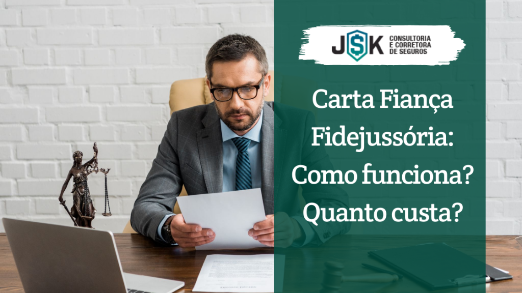 Carta Fiança Fidejussória: Como funciona? Quanto custa?