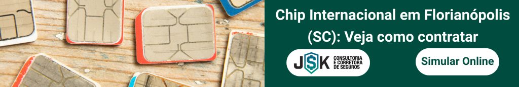 Chip Internacional em Florianópolis (SC): Veja como contratar