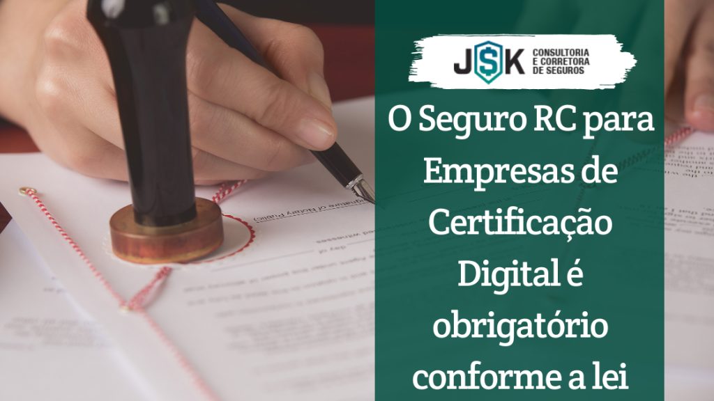 Seguro de Responsabilidade Civil Empresa de Certificação Digital