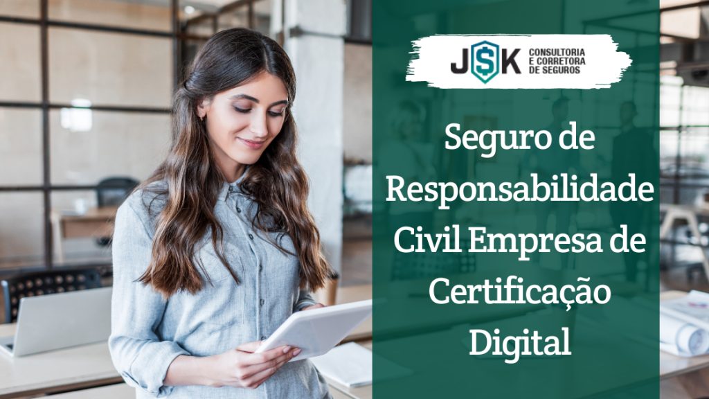 Seguro de Responsabilidade Civil Empresa de Certificação Digital