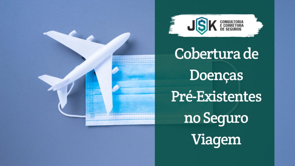 Cobertura de Doenças Pré-Existentes no Seguro Viagem