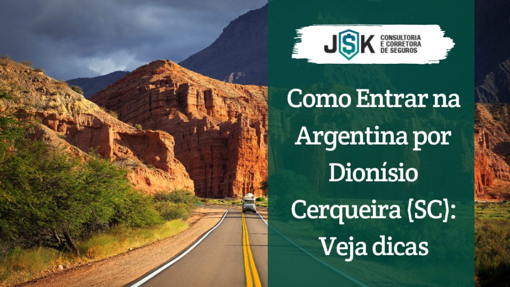 Como Entrar na Argentina por Dionísio Cerqueira (SC): Veja dicas