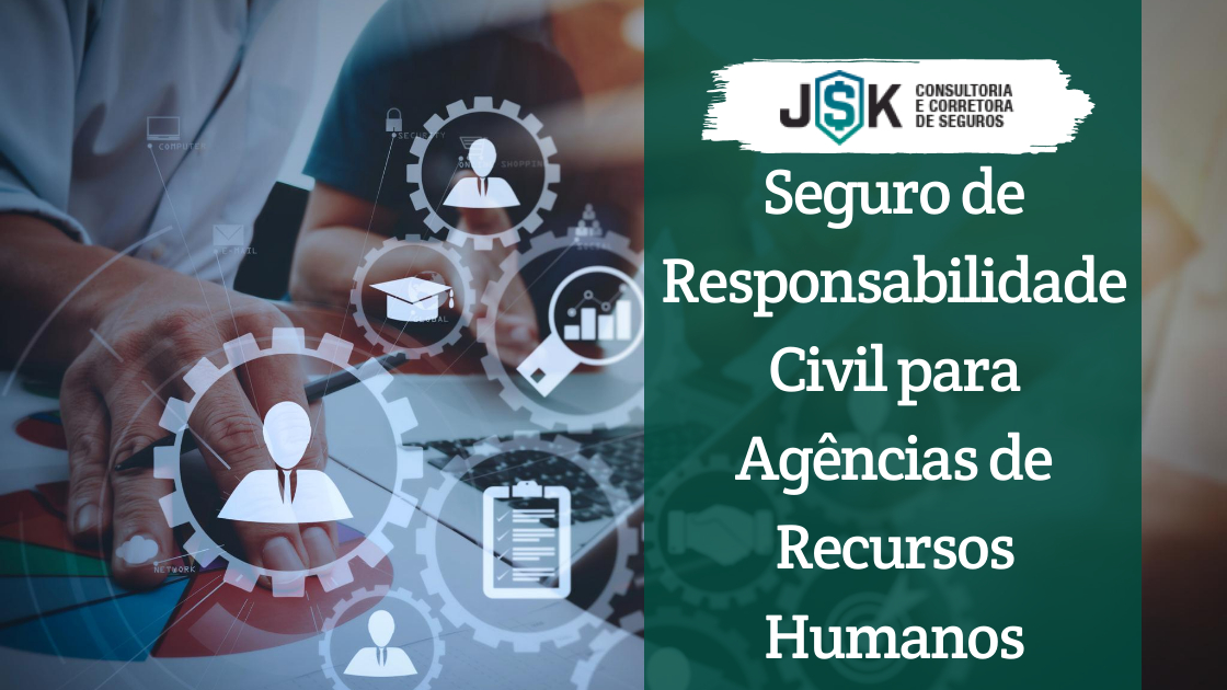 Seguro de Responsabilidade Civil para Agências de Recursos Humanos