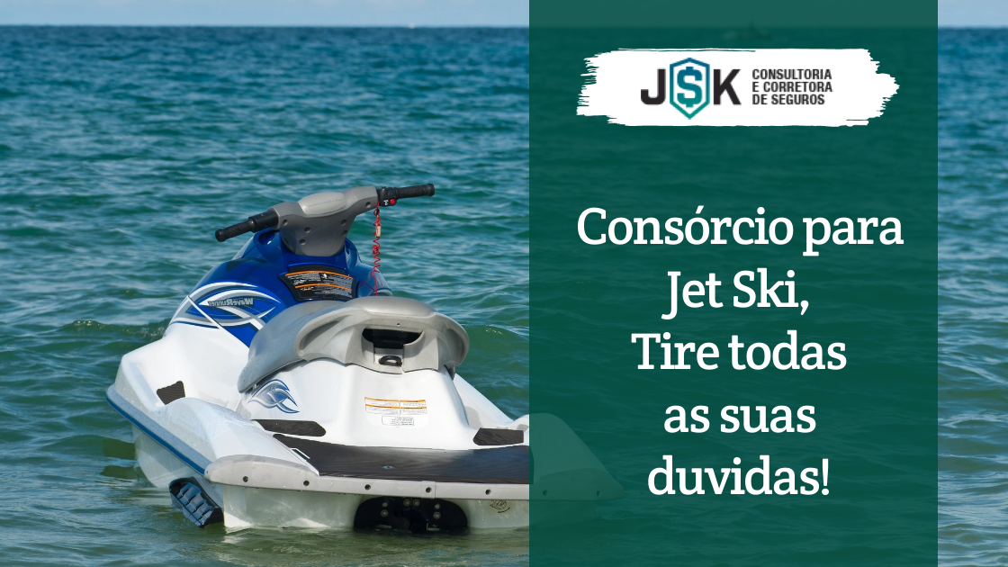 Consórcio para Jet Ski: Veja preços e como funciona.