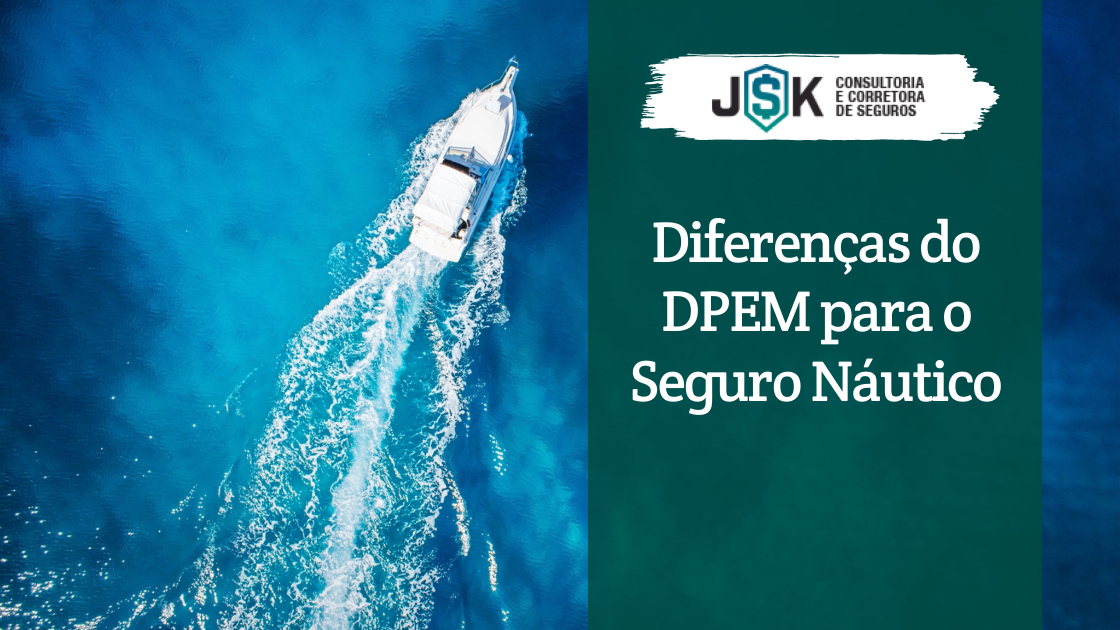 Diferenças do DPEM para o Seguro Náutico