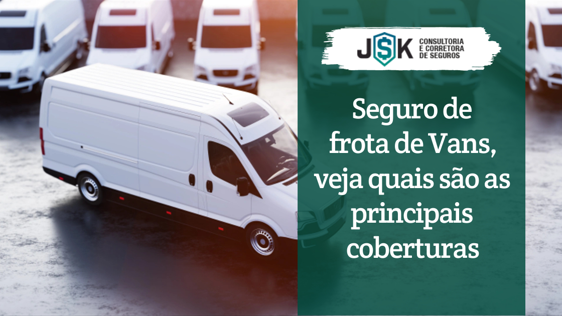 Seguro de Frota de Vans_ Conheça nossa solução
