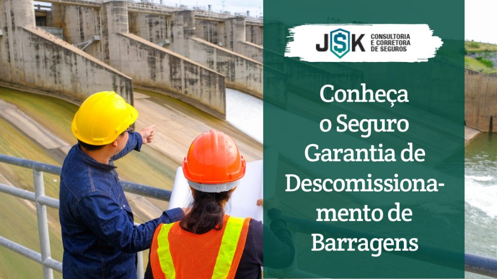 Seguro Garantia de Descomissionamento de Barragens
