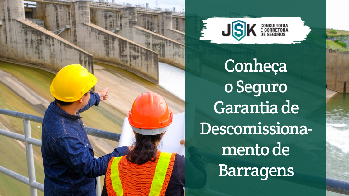 Seguro Garantia de Descomissionamento de Barragens